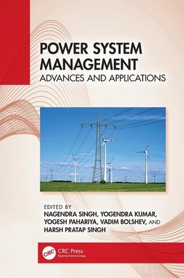 Power System Management: Advances and Applications by Nagendra Singh Hardcover B