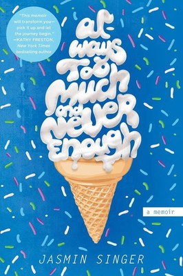 Always Too Much and Never Enough A Memoir Jasmin Singer Taschenbuch Englisch