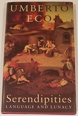 Serendipities: Language And Lunacy by Eco, Prof Umberto Hardback Book The Fast
