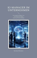 Ki-Manager Im Unternehmen | Bernhard Wiesbeck | Taschenbuch | 236 S. | Deutsch