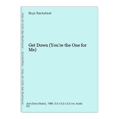 Get Down (You're the One for Me) Backstreet, Boys: