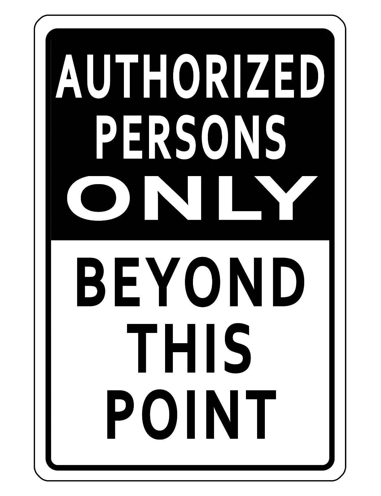 Authorized Persons Only Sign Durable Aluminum NO RUST Full color ...
