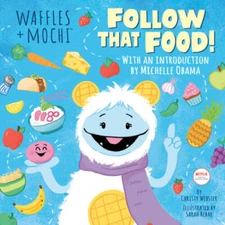 Follow That Food! (Waffles + Mochi) - Hardcover By Webster, Christy - GOOD