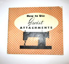Vintage 1957 HOW TO USE GREIST ATTACHMENTS Sewing Accessories Manual Booklet