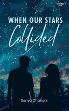 When our stars collided by Sanya Chanani Paperback Book