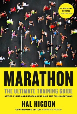 Marathon, Revised and Updated 5th Edition: The Ultimate Training Guide: Advi...