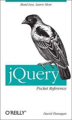 jQuery Pocket Reference by David Flanagan - 9781449397227