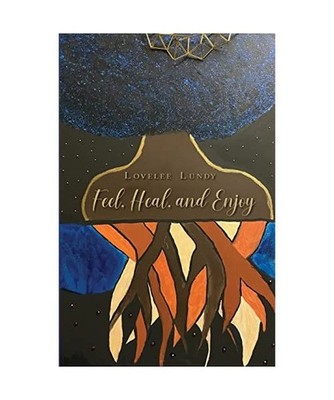 Feel, Heal, and Enjoy, Lovelee Lundy