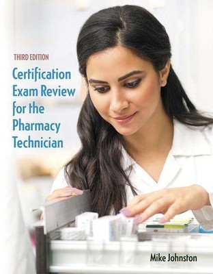 Certification Exam Review for the Pharmacy Technician Mike Johnston