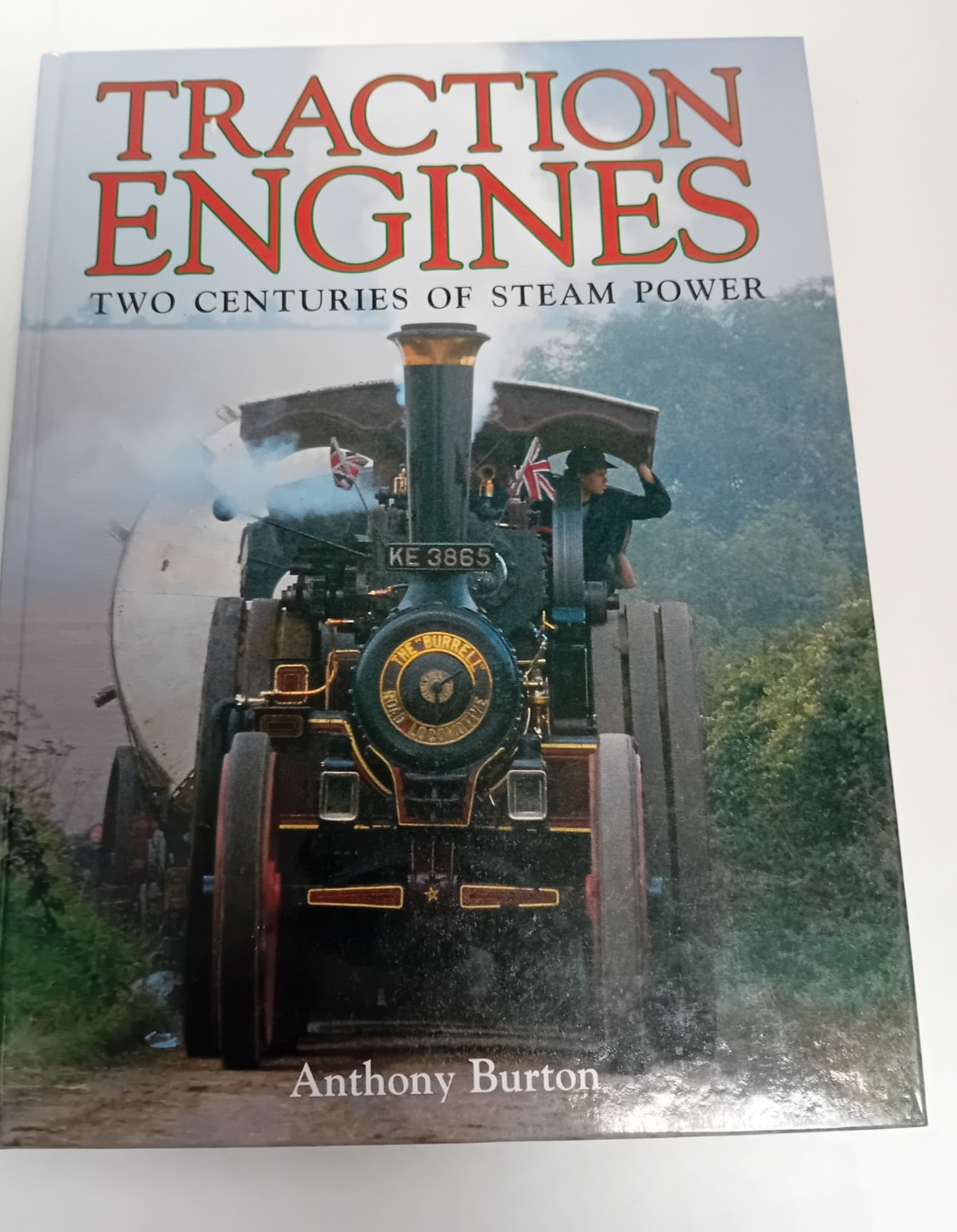 Traction Engines by Anthony Burton ( Hardcover 2000)