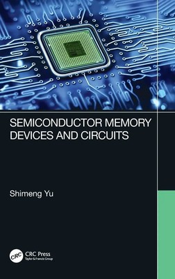 Shimeng Yu | Semiconductor Memory Devices and Circuits | Buch | Englisch (2022)
