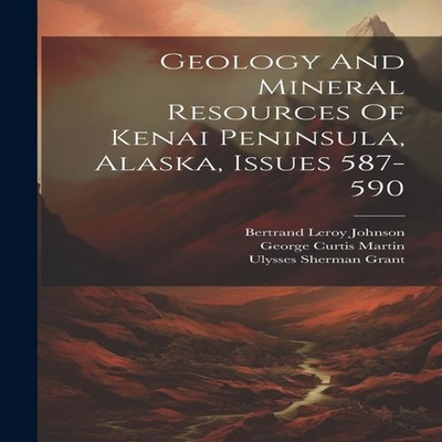 Geology And Mineral Resources Of Kenai Peninsula Alaska Issues 58