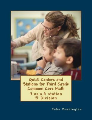 Quick Centers And Stations For Third Grade Common Core Math: 3 Oa A 4 Stati...