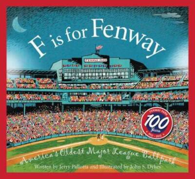 F is for Fenway Park: America's Oldest Major League Ballpark (Sleeping Be - GOOD