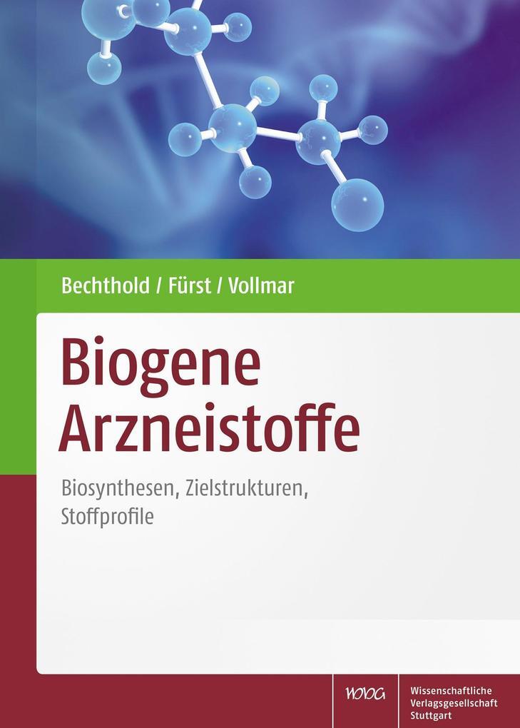 Thumbnail - Biogene Arzneistoffe | Andreas Bechthold, Robert Fürst, Maria Angelika