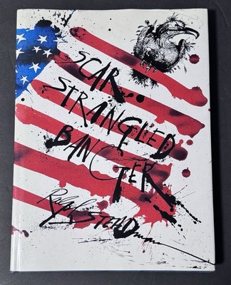 Scar-Strangled Banger, Ralph Steadman. 1st Printing Hardcover