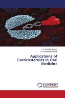 Shubha Sharma (U. A.) | Applications Of Corticosteroids In Oral Medicine | Buch