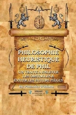 Philosophie Heuristique de Phil: Un Trait? ? Enlever Les Obstacles & ?viter Les 