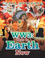 Carla Rutledge | WW3 | Taschenbuch | Englisch (2015) | This Is Earth Now