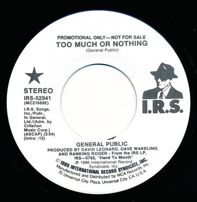 GENERAL PUBLIC - TOO MUCH OR NOTHING - I.R.S. IRS-52941 - 45 Record VG+