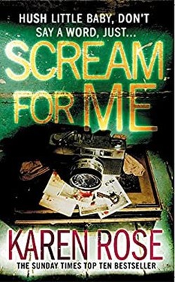 Scream for Me : Hush Little Baby, Don't Say a Word, Just... Karen