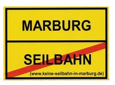Marburg "keine Seilbahn" Aufkleber; ca. 14,5 x 10,5 cm Protest