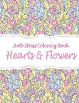 Anti-Stress Coloring Book: Hearts & Flowers