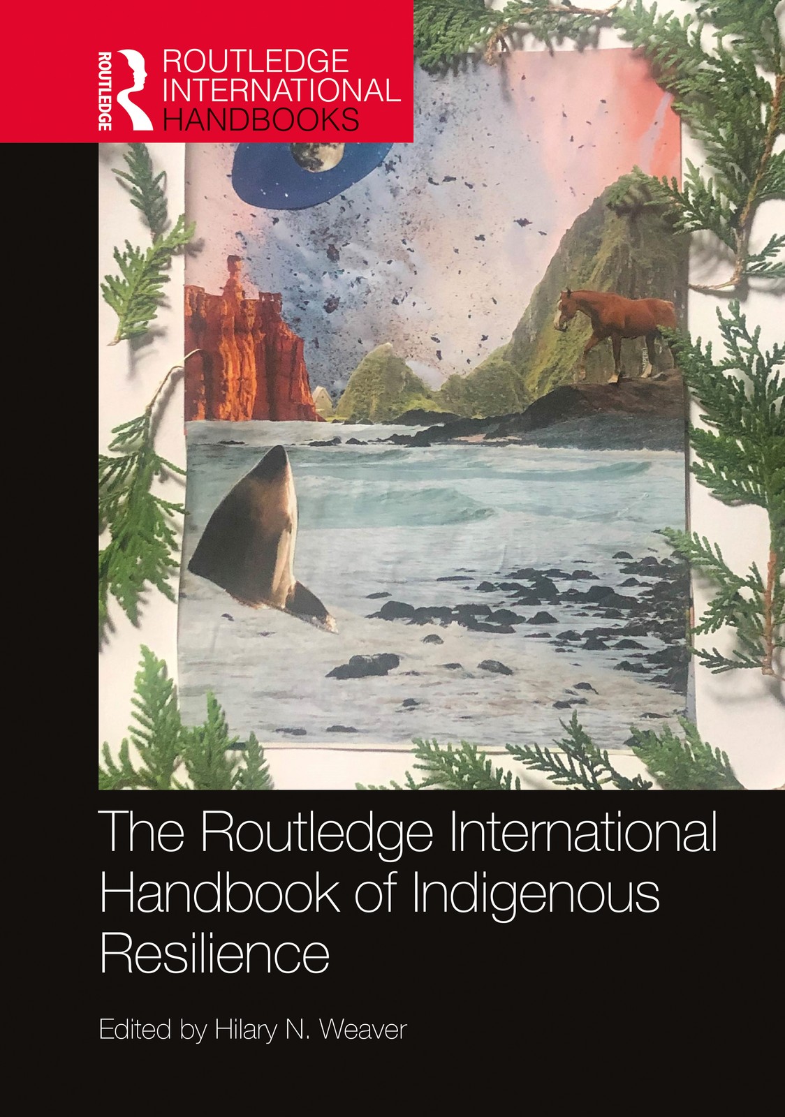 Routledge International Handbook of Indigenous Resilience