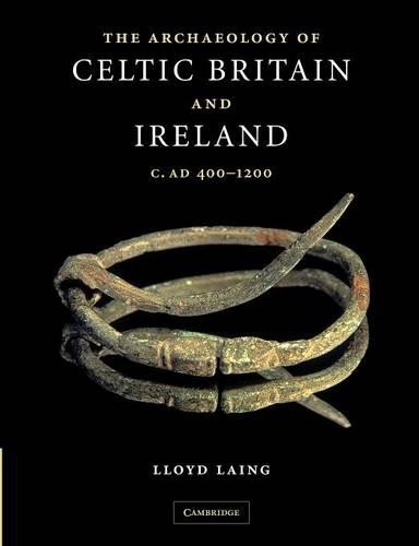 The Archaeology of Celtic Britain and Ireland: c. AD 400-1200 By Lloyd Laing - Image 3