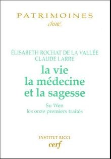 La vie, la médecine et la sagesse von Rochat de La Vallé... | Buch | Zustand gut