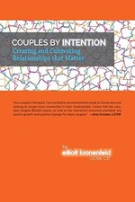 Couples by Intention: Creating and Cultivating Relationships that Matter by Kro