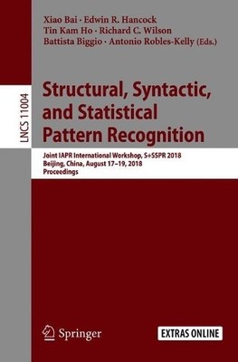Structural, Syntactic, and Statistical Pattern Recognition - 9783319977843