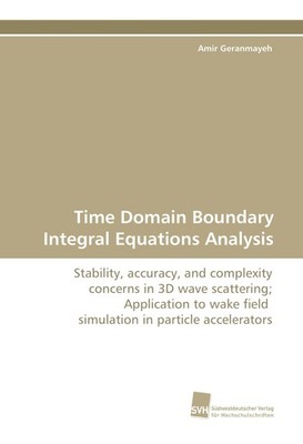 Time Domain Boundary Integral Equations Analysis Amir Geranmayeh
