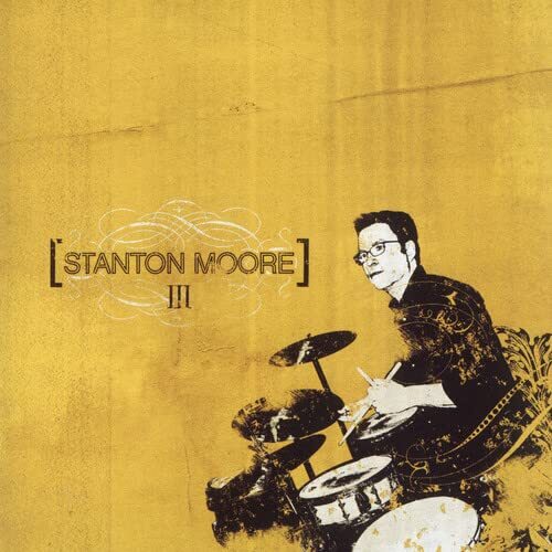 Stanton Moore Iii (Vinyl LP)