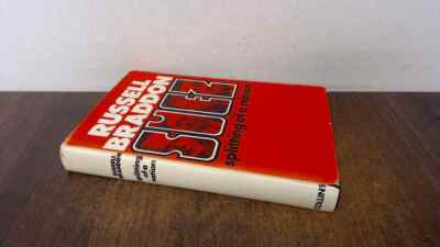 Suez: Splitting of a Nation, Russell Braddon, Collins, 1973, Hard