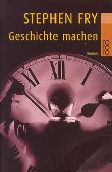 Geschichte machen von Fry, Stephen | Buch | Zustand sehr gut