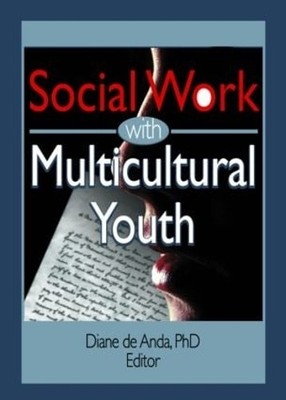 Social Work with Multicultural Youth by Diane Deanda - 9780789021892