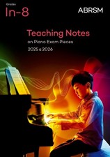 Teaching Notes on Piano Exam Pieces 2025 2026, ABRSM Grades In-... Sheet music