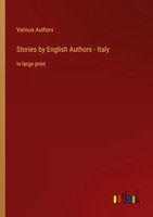 Stories By English Authors - Italy In Large Print Various Authors Taschenbuch