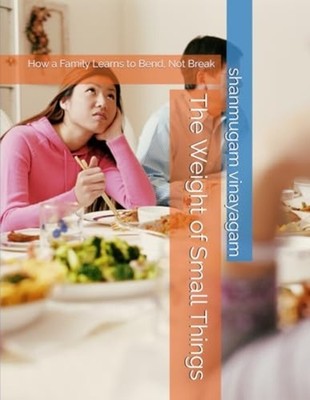 The Weight of Small Things - How a Family Learns to Ben - paperback NEW SHANMUGA