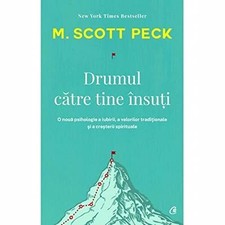 Drumul catre tine insuti - M. Scott Peck by M. Scott Peck Book The Fast Free