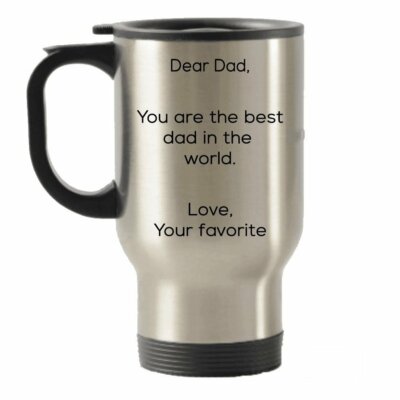 Dear Dad, You are the best Dad in the World- Funny Father's Day gift idea...