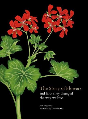 The Story of Flowers, Noel Kingsbury, New, Hardback