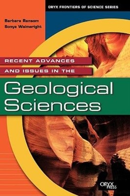 Recent Advances And Issues In The Geological Sciences
