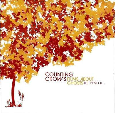 Counting Crows   Films About Ghosts (The Best Of Counting Crows) U.S.A.