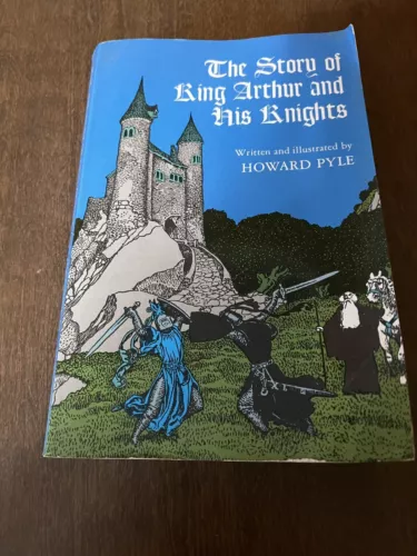The Story of King Arthur and his knights Howard Pyle Dover Publications PB Book