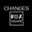 CHANGES RoxSquare