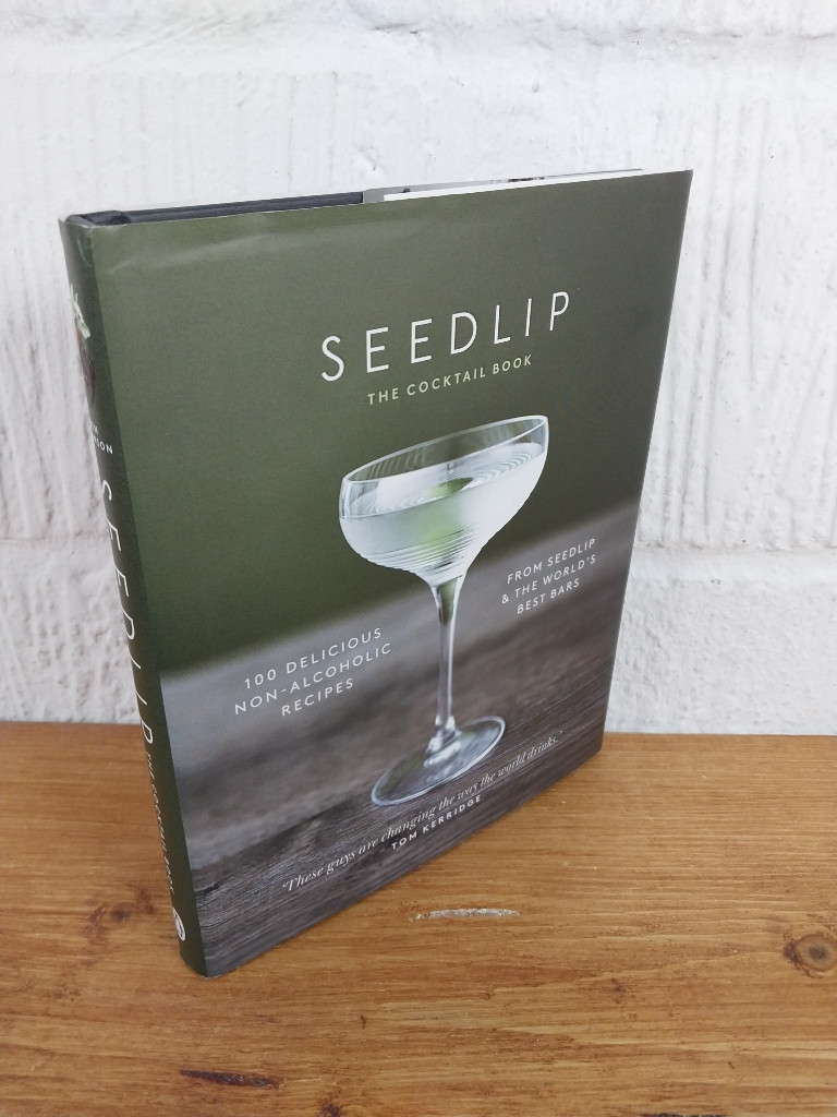 The Seedlip Cocktail Book — Ben Branson Hardcover