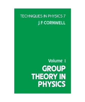 Group Theory in Physics: Volume 1, John F. Cornwell