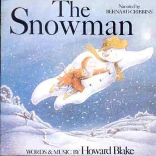THE SNOWMAN - NARRATED BY BERNARD CRIBBINS - WORDS & MUSIC HOWARD BLAKE  CD